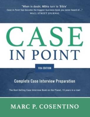 Case in Point 11: Complete Case Interview Preparation - Paperback - GOOD