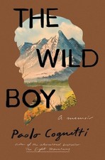 The Wild Boy: A Memoir by Paolo Cognetti (English) Paperback Book