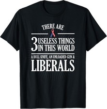 NEW LIMITED Anti Liberal Useless Liberals, Liberal Tears T-Shirt - MADE IN USA