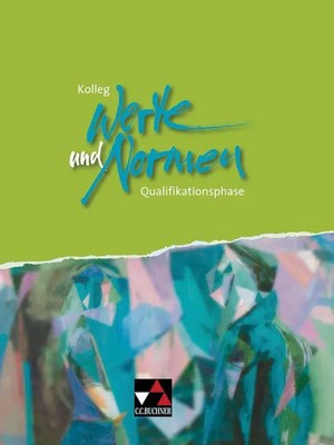 Kolleg Werte und Normen Neu. Qualifikationsphase | Nick Büscher (u. a.) | Buch