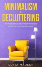 Minimalism & Decluttering: Learn Secret Strategies on Living a Minimalist L...