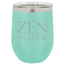 Stemless Wine Tumbler Coffee Travel Mug Cup Glass Zen As Fck AF Funny