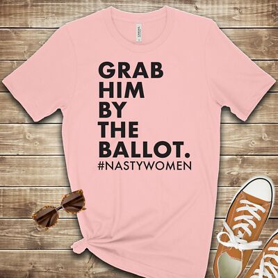 Grab Him by the Ballot T Shirt 03206
