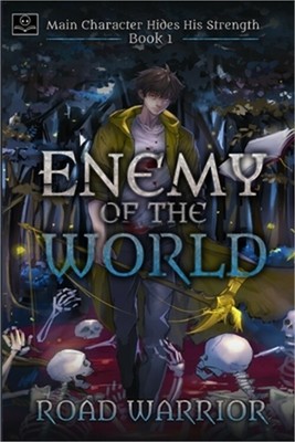 Enemy of the World (Main Character Hides His Strength Book 1) (Paperback or Soft