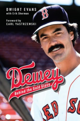 Dewey: Behind the Gold Glove - Hardback NEW Evans, Dwight 22/02/2023