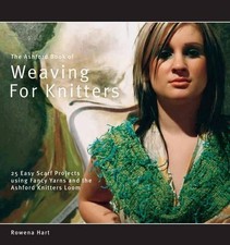 The Ashford Book of Weaving for Knitter..., Rowena Hart