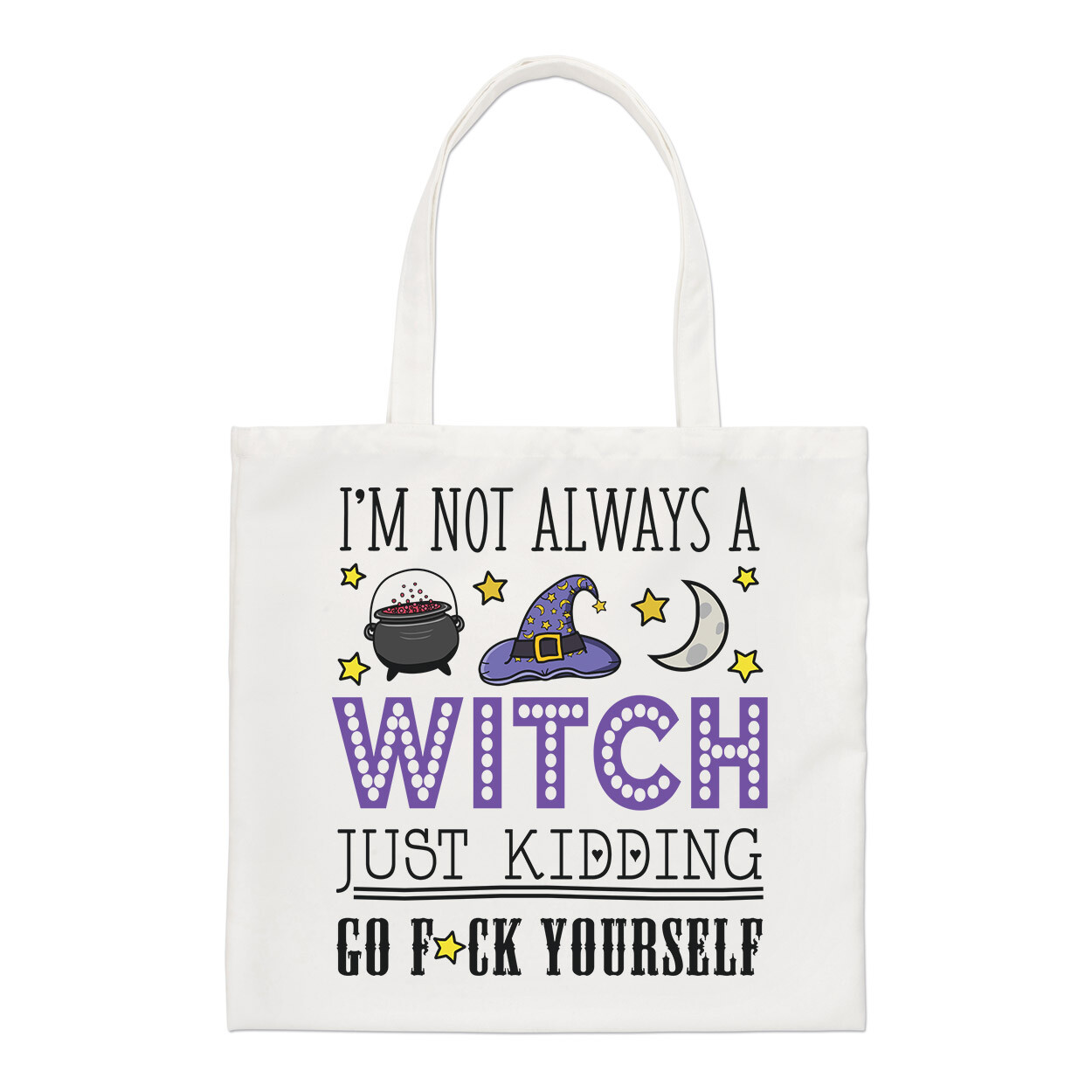 I'm Not Always A Witch Regular Tote Bag Funny Joke Rude Shopper Shoulder