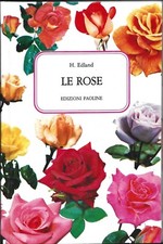 Edland - Le Rose - Editions Paoline 1983 Floricoltura
