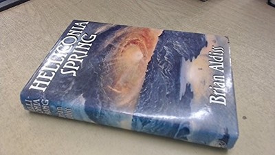 HELLICONIA SPRING By Brian Aldiss - Hardcover *Excellent Condition*