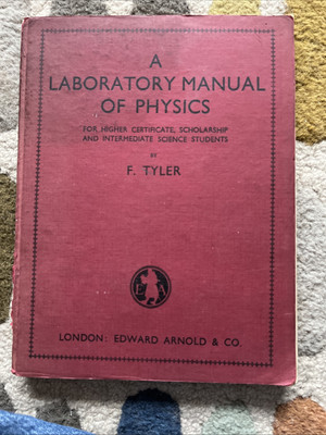 A Laboratory Manual of Physics by F. Tyler 1949 Edition