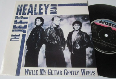 Jeff Healey Band While My Guitar Gently Weeps Arista 113 62 UK 7'' Vinyl Single