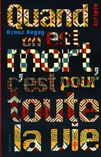 QUAND ON EST MORT, C'EST POUR TOUTE LA VIE (SCRIPTO) By Azouz Begag