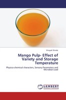 Vinayak Shinde | Mango Pulp- Effect Of Variety And Storage Temperature | Buch