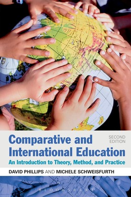 Comparative and International Education: An Introduction to Theory, Method, ...