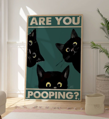 Are You Pooping Lustiges Katzenschild Poster, Badezimmer Druck, Original Fun Party Poster