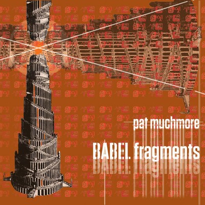 Muchmore / Muchmore / Chen - Babel Fragments [New CD]