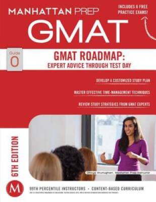 GMAT Roadmap: Expert Advice Through Test Day (Manhattan Prep GMAT Strateg - GOOD