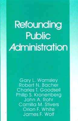 Refounding Public Administration Hardcover