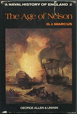 The Age of Nelson (Pt. 2) (Naval Histo..., Marcus, G.J.