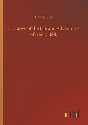 Henry Bibb | Narrative of the Life and Adventures of Henry Bibb | Taschenbuch