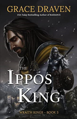 The Ippos King (Wraith Kings) - Paperback NEW Draven, Grace 06/10/2020
