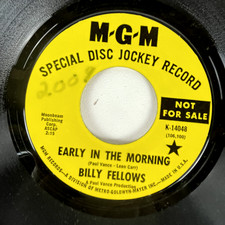Billy Fellows – Early In The Morning 7" Single 1955 Promo MGM Rock & Roll 45 RPM Billy Fellows – Early In The Morning 7" Single 1955 Promo MGM Rock & Roll 45 RPM