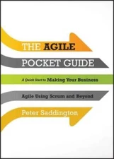 The Agile Pocket Guide: A Quick Start to Making Your Business Agile  - VERY GOOD