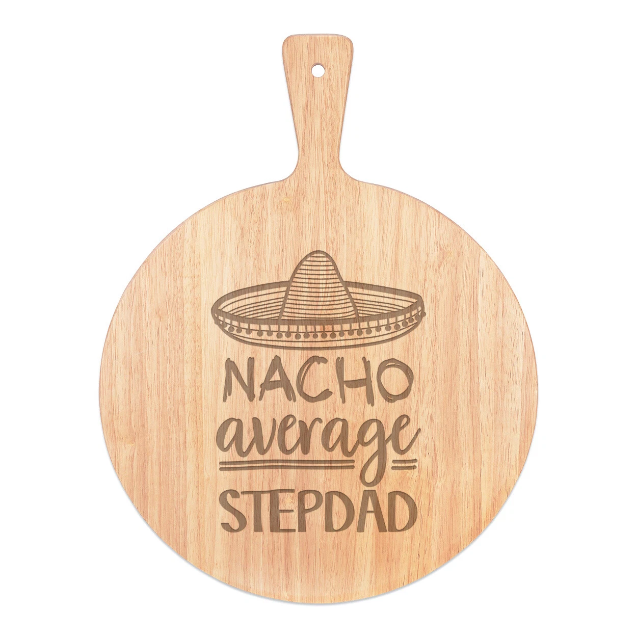 Nacho Average Stepdad Pizza Board Paddle Wooden Worlds Best Funny Awesome