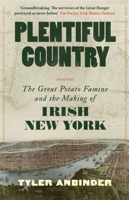 Plentiful Country by Tyler Anbinder Paperback