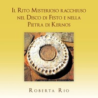 Il Rito Misterioso Racchiuso Nel Disco Di Festo E Nella Pietra Di Kernos Rio