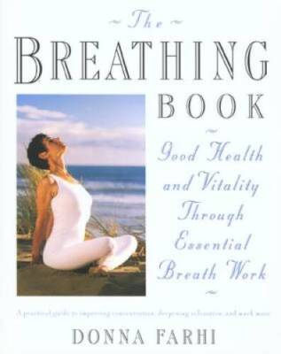The Breathing Book: Good Health and Vitality Through Essentia - ACCEPTABLE