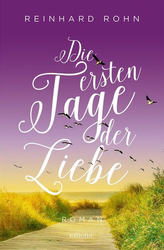 Reinhard Rohn | Die ersten Tage der Liebe | Taschenbuch | Deutsch (2023) | Roman