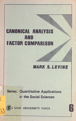 Canonical Analysis and Factor Comparison Sage University Papers Series: Quantita