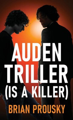 Brian Prousky | Auden Triller (Is A Killer) | Buch | Englisch (2023) | Gebunden