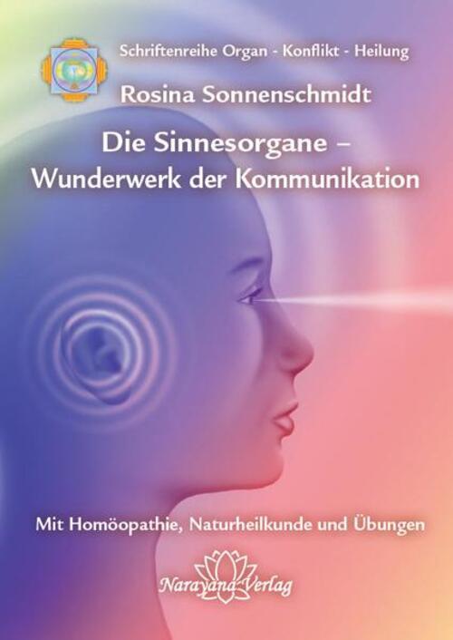 Sinnesorgane - Wunderwerk Der Kommunikation | Rosina Sonnenschmidt |
