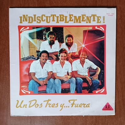 Un Dos Tres Y Fuera   Indiscutiblemente [1981] LP Latin Salsa Merengue Bambuco