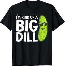 I'm Kind Of A Big Dill Funny Memories With Pickles Unisex T-Shirt