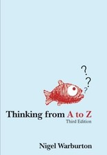 Thinking from A to Z by Warburton, Nigel Paperback Book The Cheap Fast Free Post
