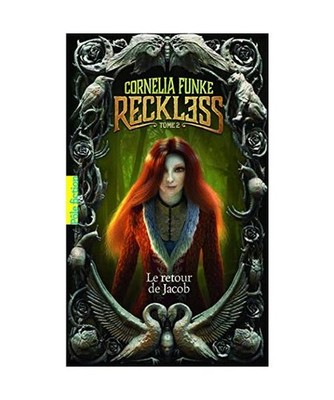 Reckless 02: Le retour de Jacob: Le retour de Jacob, Cornelia Funke