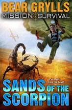 Mission Survival 3: Sands of the Scorpion by Bear Grylls (English) Paperback Boo