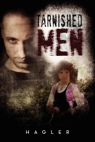 Hagler | Tarnished Men | Taschenbuch | Englisch (2012) | Kartoniert / Broschiert-image
