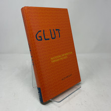 Glut by Alex Wright HC First Edition  Like New 2007