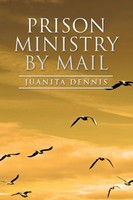 Prison Ministry By Mail Juanita Dennis Taschenbuch Kartoniert / Broschiert 2014