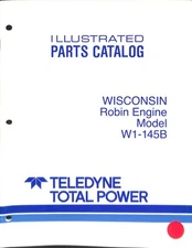 Illustrated Parts Catalog for Teledyne Wisconsin Robin Engine W1-145B