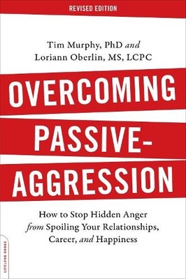 Overcoming Passive-Aggression, Revi..., Murphy Ph.D., T