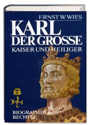 [D] Ernst W. Wies: Karl der Grosse Kaiser und Heiliger Franken, Mittelalter HC