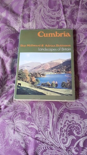 Cumbria Landscapes of Britain first edition 1972 Roy Millward & Adrian Robinson