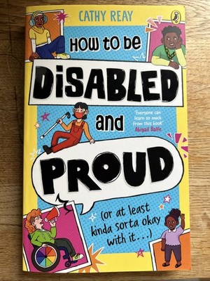 How To Be Disabled and Proud: (or at least kinda sorta okay with it) | Paperback