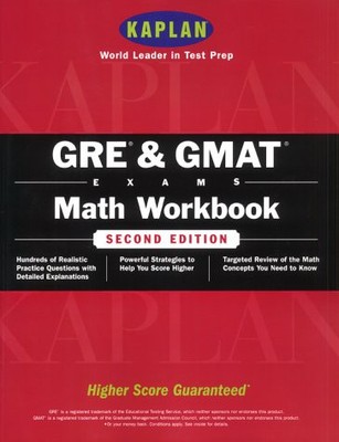 Kaplan GRE & GMAT Math Workbook, 2nd Edition (KAPLAN GRE AND GMAT EXAMS MATH WO