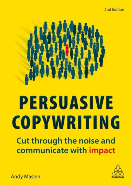 Persuasive Copywriting by Andy Maslen (Paperback Book)